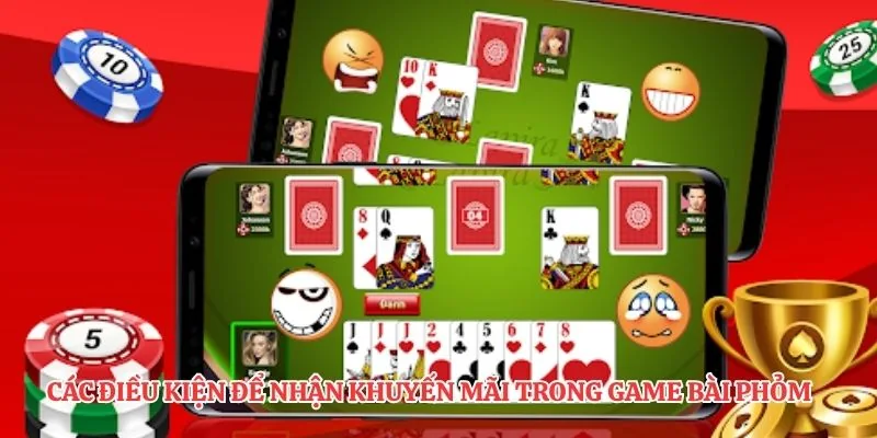 Các điều kiện để nhận khuyến mãi trong game bài phỏm