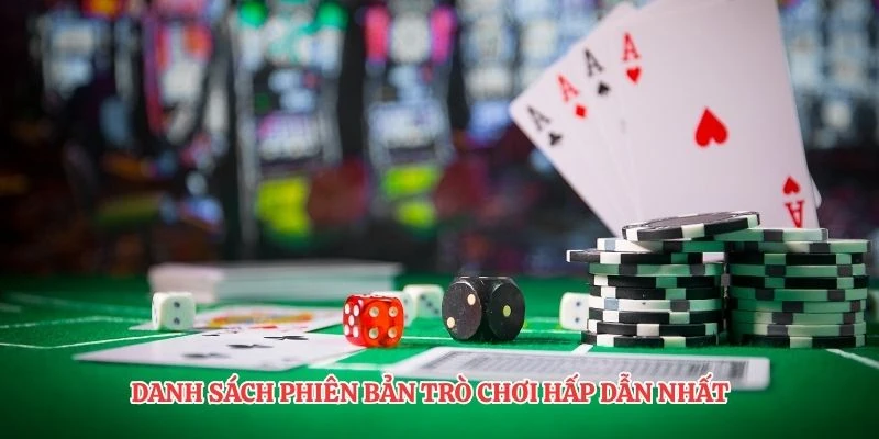 Danh sách phiên bản trò chơi hấp dẫn nhất