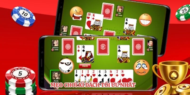 Mẹo chơi xì dách tối ưu nhất