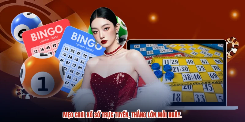 Mẹo chơi xổ số trực tuyến, thắng lớn mỗi ngày.