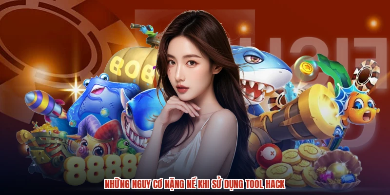Những nguy cơ nặng nề khi sử dụng tool hack